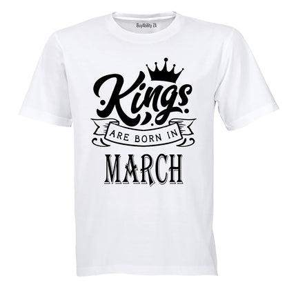 Kings Are Born in March - Adults - T-Shirt