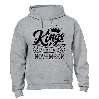 Kings Are Born in November - Hoodie