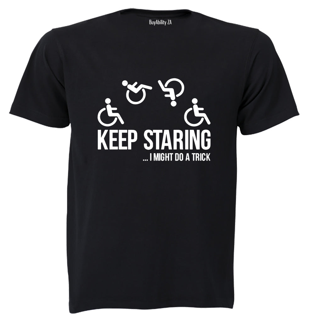 Keep Staring - Adults - T-Shirt