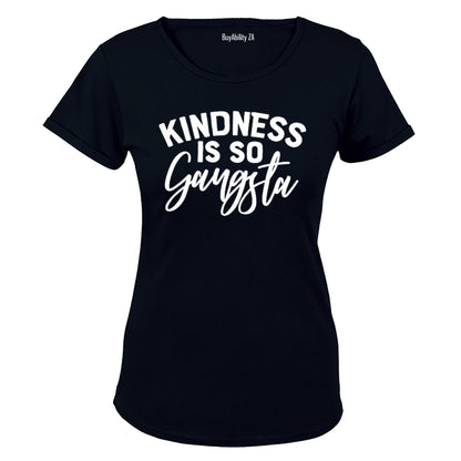 Kindness is so Gangsta - Ladies - T-Shirt - BuyAbility