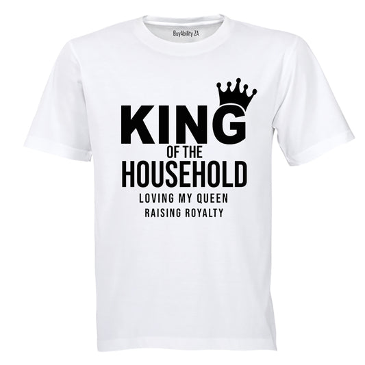 King of the Household - Adults - T-Shirt
