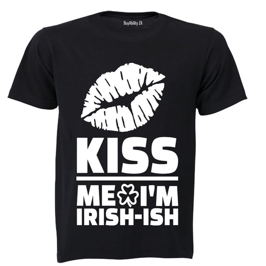 Kiss Me, Im Irish-ish - Adults - T-Shirt
