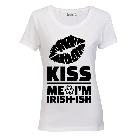 Kiss Me, I'm Irish-ish - Ladies - T-Shirt - BuyAbility