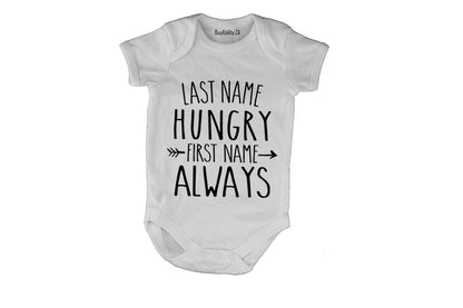 Last Name, Hungry - First Name, Always! - Baby Grow