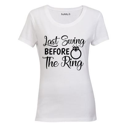 Last Swing Before the Ring! - Ladies - T-Shirt
