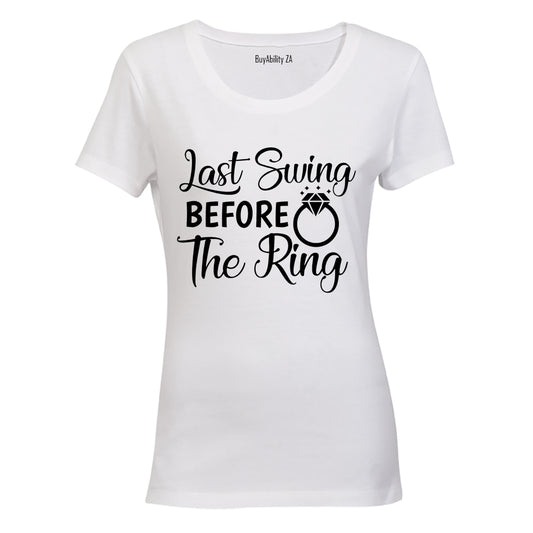 Last Swing Before the Ring! - Ladies - T-Shirt