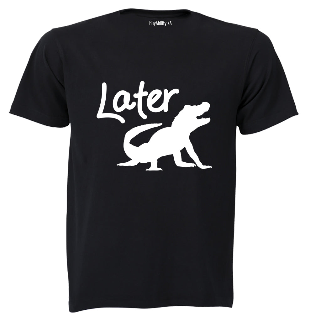 Later Alligator - Adults - T-Shirt
