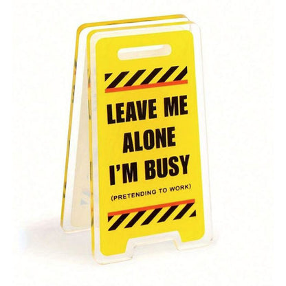 Novelty Mini "Leave Me Alone" Desktop Sign