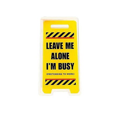 Novelty Mini "Leave Me Alone" Desktop Sign