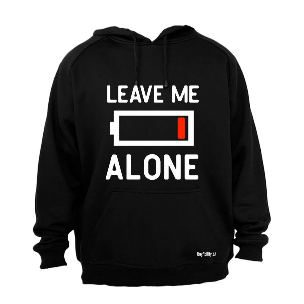 Leave Me Alone - Hoodie