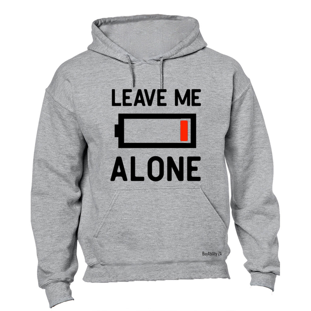 Leave Me Alone - Hoodie