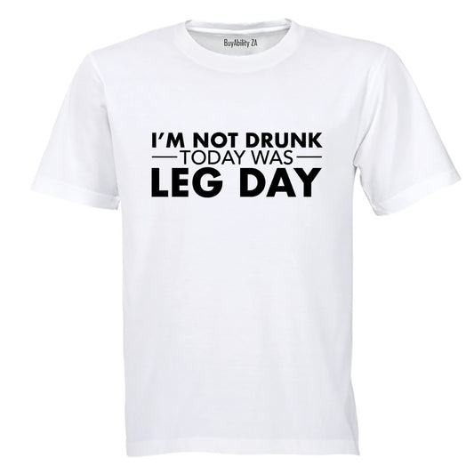 Leg Day - Gym - Adults - T-Shirt