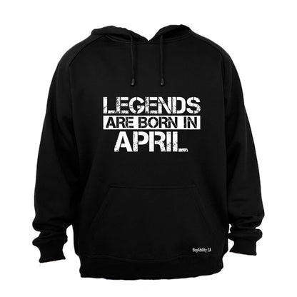 Legends Are Born in APRIL - Hoodie - BuyAbility South Africa