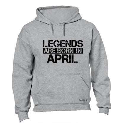 Legends Are Born in APRIL - Hoodie - BuyAbility South Africa