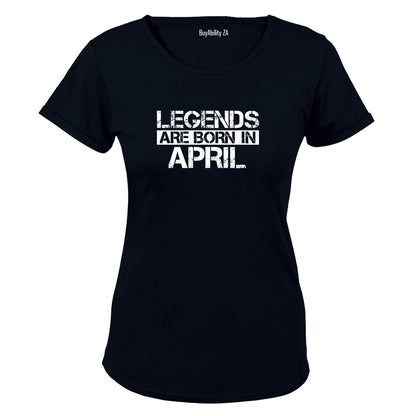 Legends Are Born in APRIL - Ladies - T-Shirt - BuyAbility South Africa