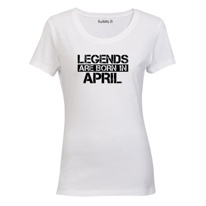 Legends Are Born in APRIL - Ladies - T-Shirt - BuyAbility South Africa