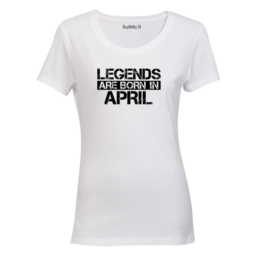 Legends Are Born in APRIL - Ladies - T-Shirt - BuyAbility South Africa