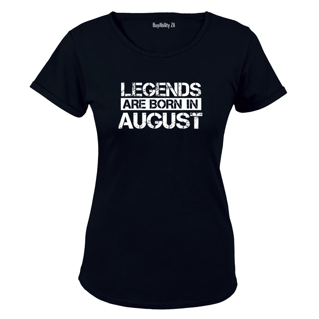 Legends Are Born in AUGUST - Ladies - T-Shirt - BuyAbility South Africa