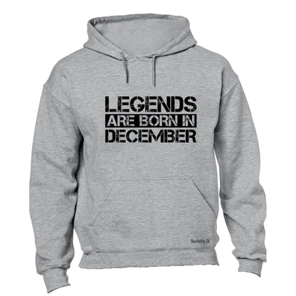 Legends Are Born in DECEMBER - Hoodie - BuyAbility South Africa