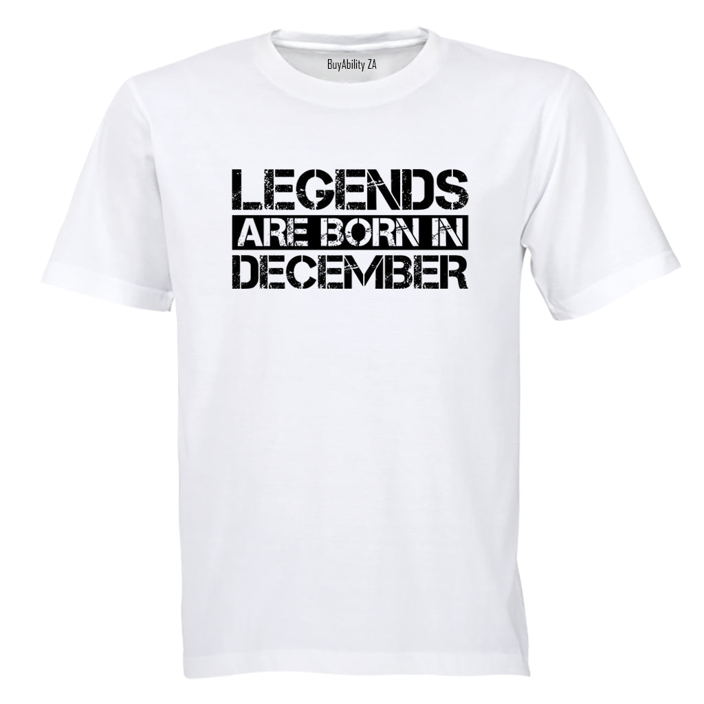 Legends Are Born in DECEMBER - Adults - T-Shirt - BuyAbility South Africa