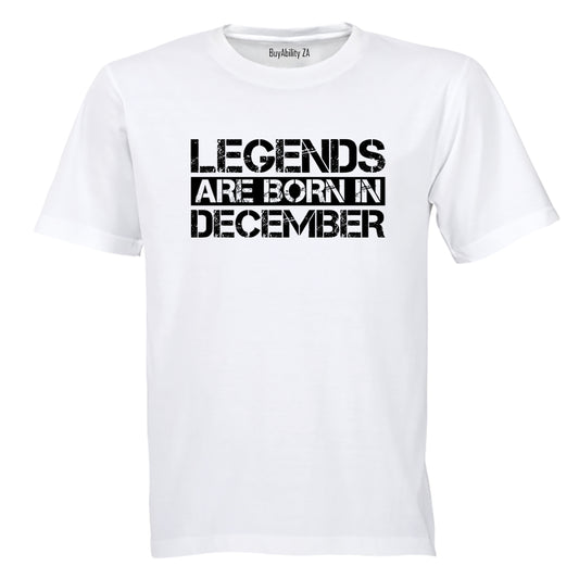 Legends Are Born in DECEMBER - Adults - T-Shirt - BuyAbility South Africa