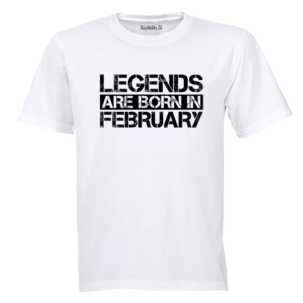Legends Are Born in FEBRUARY - Adults - T-Shirt - BuyAbility South Africa