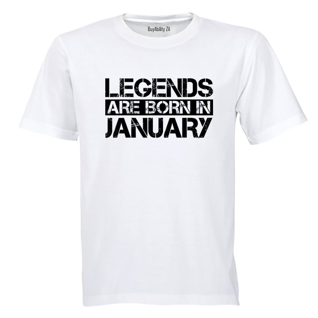 Legends Are Born in JANUARY - Adults - T-Shirt - BuyAbility South Africa