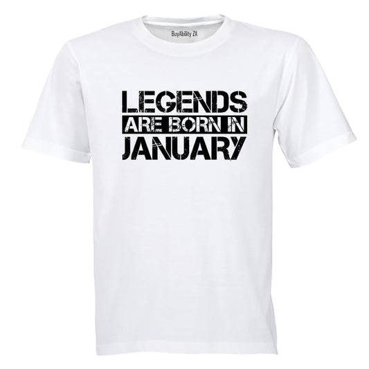 Legends Are Born in JANUARY - Adults - T-Shirt - BuyAbility South Africa