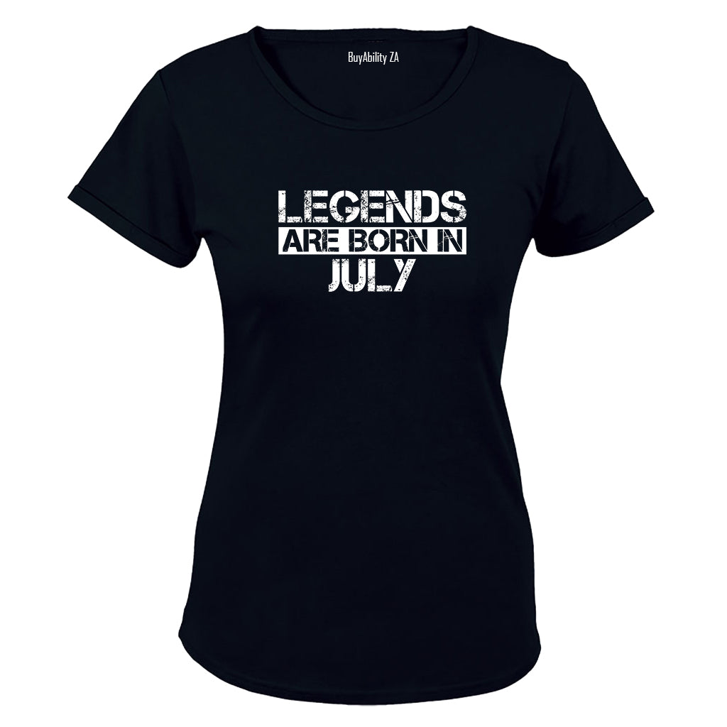 Legends Are Born in JULY - Ladies - T-Shirt - BuyAbility South Africa
