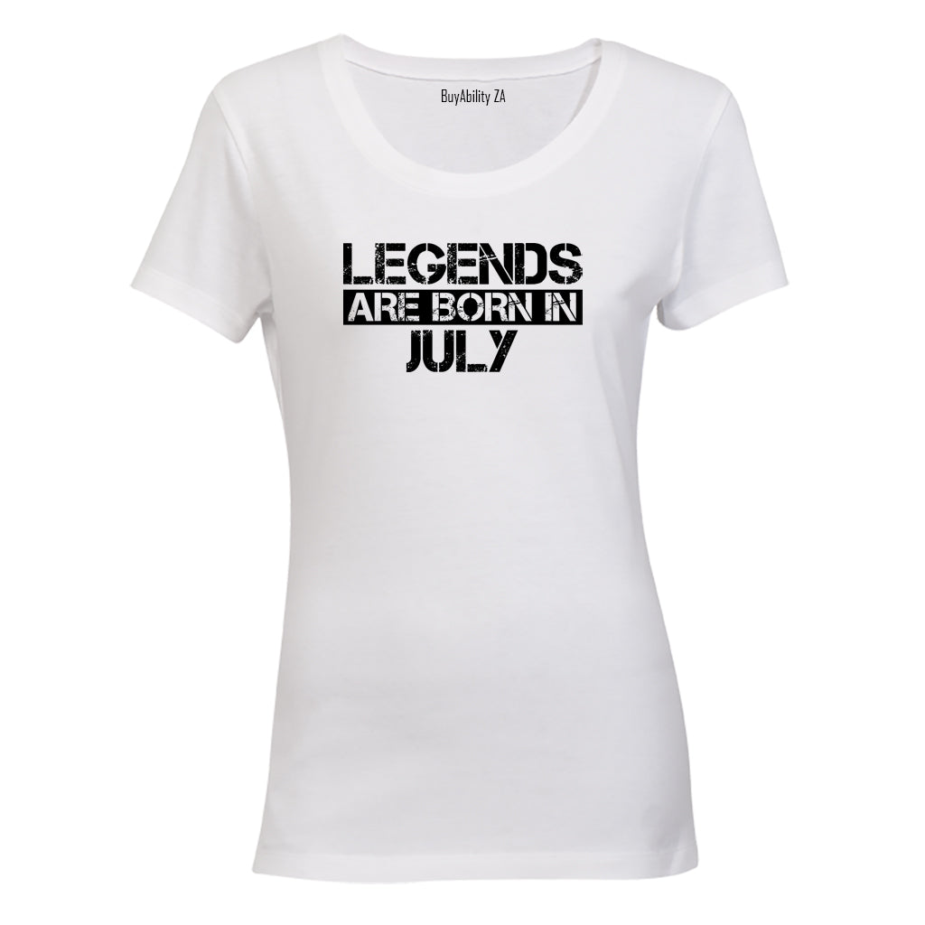 Legends Are Born in JULY - Ladies - T-Shirt - BuyAbility South Africa