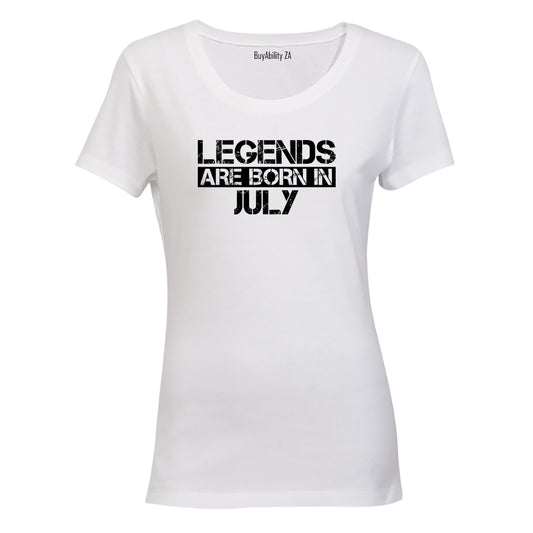 Legends Are Born in JULY - Ladies - T-Shirt - BuyAbility South Africa