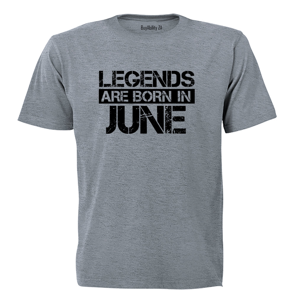 Legends Are Born in JUNE - Adults - T-Shirt - BuyAbility South Africa