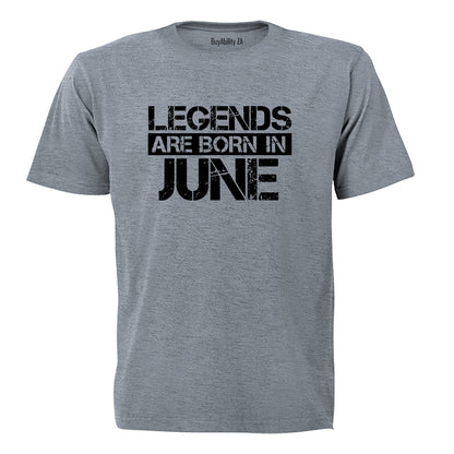 Legends Are Born in JUNE - Adults - T-Shirt - BuyAbility South Africa