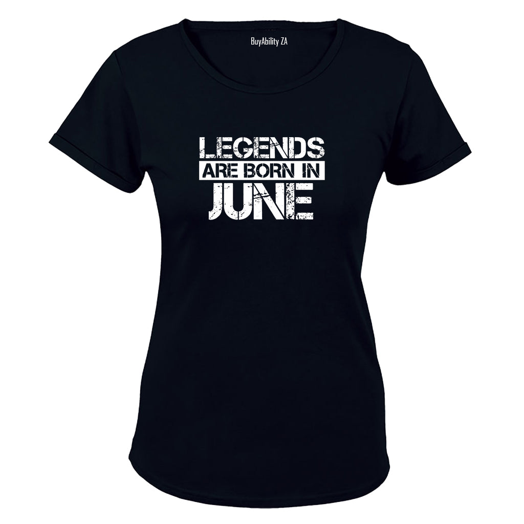 Legends Are Born in JUNE - Ladies - T-Shirt - BuyAbility South Africa