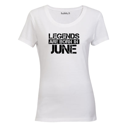 Legends Are Born in JUNE - Ladies - T-Shirt - BuyAbility South Africa