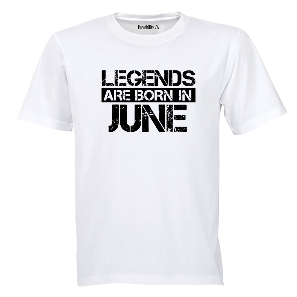 Legends Are Born in JUNE - Adults - T-Shirt - BuyAbility South Africa