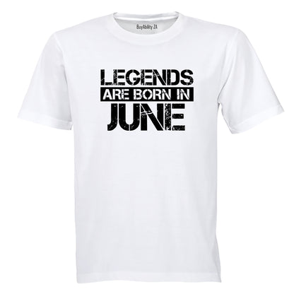 Legends Are Born in JUNE - Adults - T-Shirt - BuyAbility South Africa