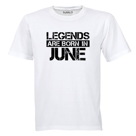 Legends Are Born in JUNE - Adults - T-Shirt - BuyAbility South Africa