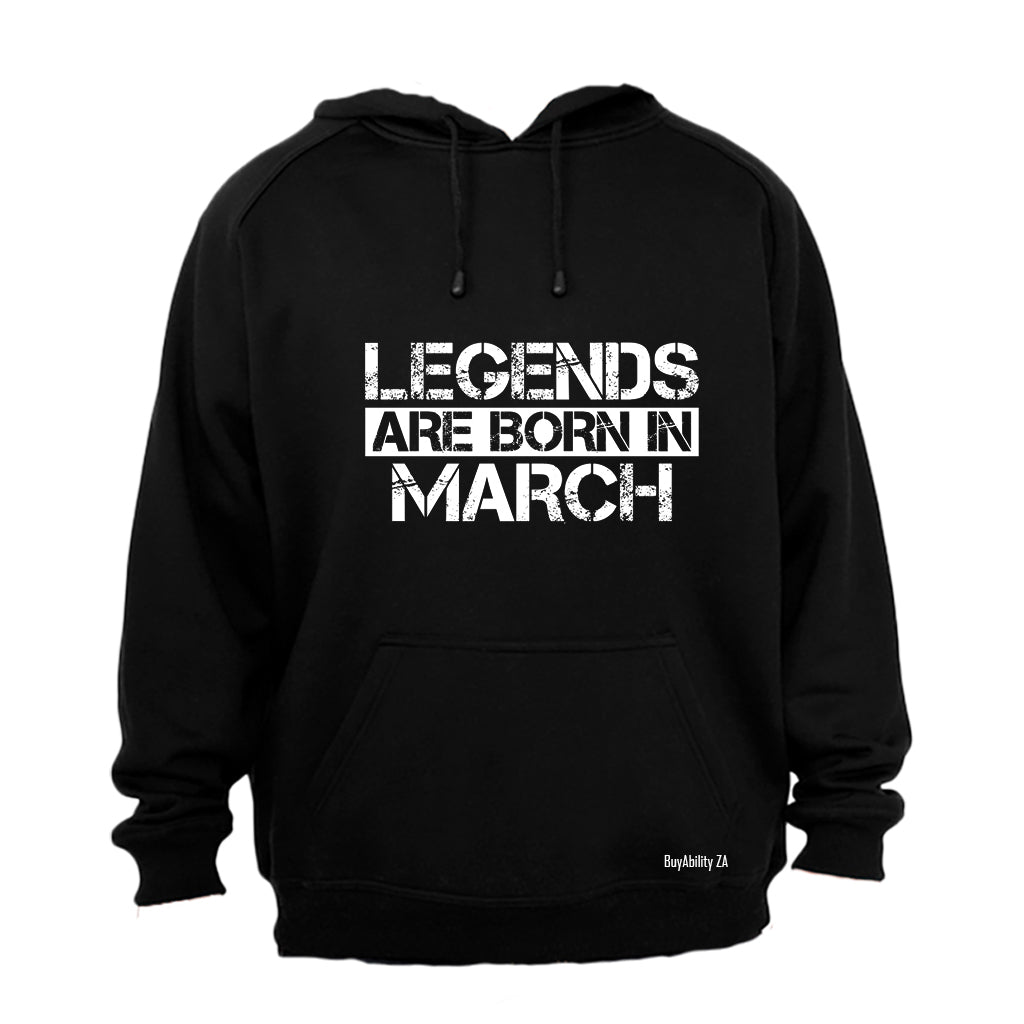 Legends Are Born in MARCH - Hoodie - BuyAbility South Africa
