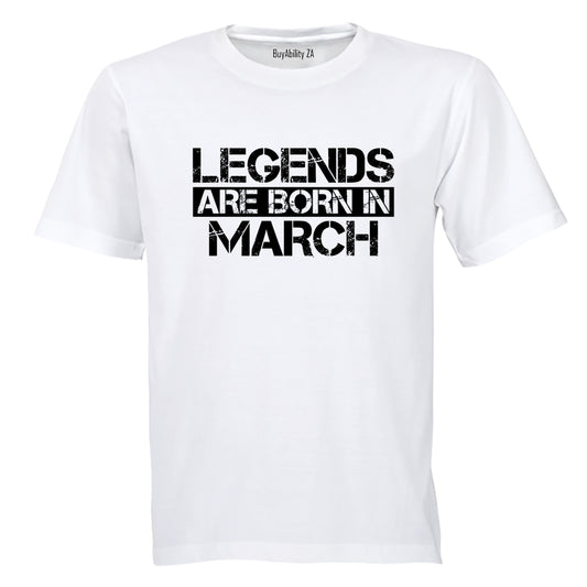 Legends Are Born in MARCH - Adults - T-Shirt - BuyAbility South Africa