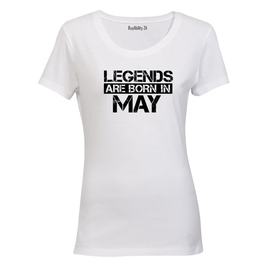 Legends Are Born in MAY - Ladies - T-Shirt - BuyAbility South Africa