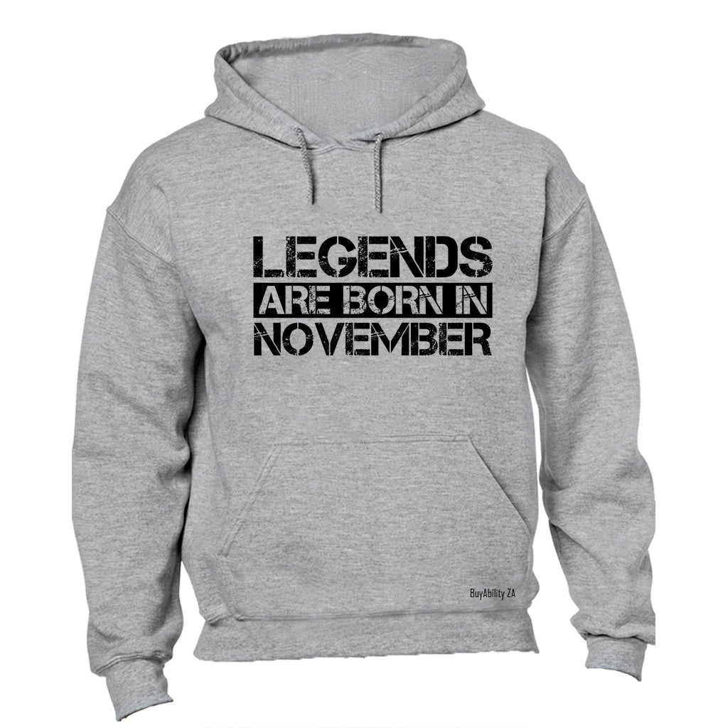 Legends Are Born in NOVEMBER - Hoodie - BuyAbility South Africa