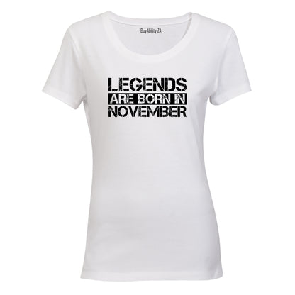 Legends Are Born in NOVEMBER - Ladies - T-Shirt - BuyAbility South Africa