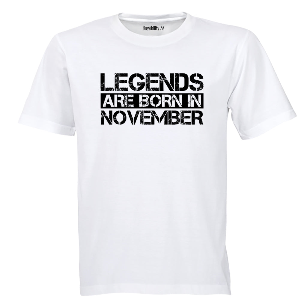 Legends Are Born in NOVEMBER - Adults - T-Shirt - BuyAbility South Africa