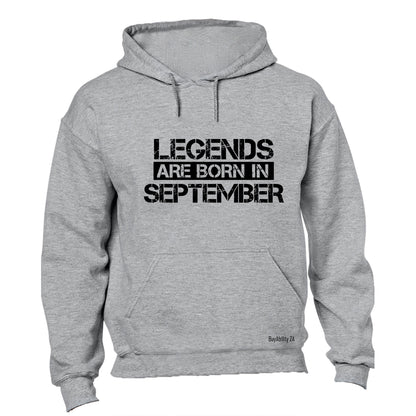 Legends Are Born in SEPTEMBER - Hoodie - BuyAbility South Africa
