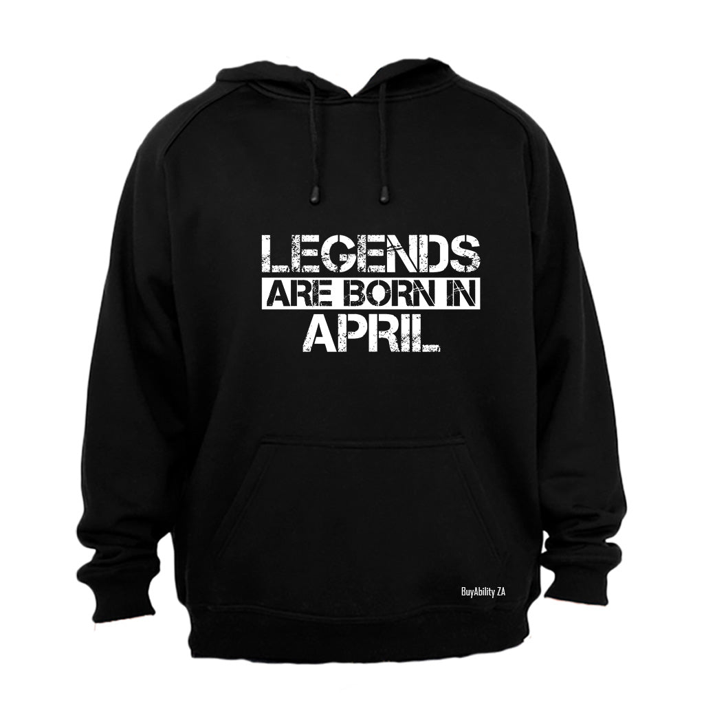 Legends Are Born in APRIL - Hoodie