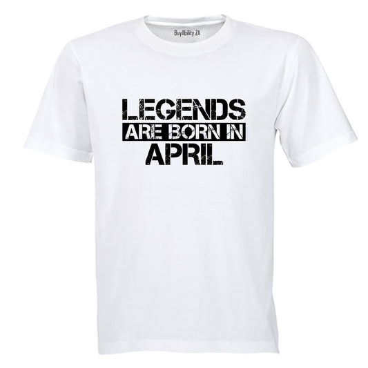 Legends Are Born in APRIL - Adults - T-Shirt