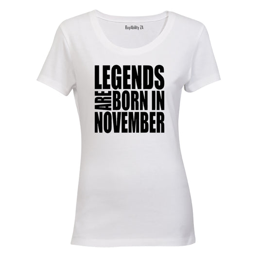 Legends are Born in November - Ladies - T-Shirt