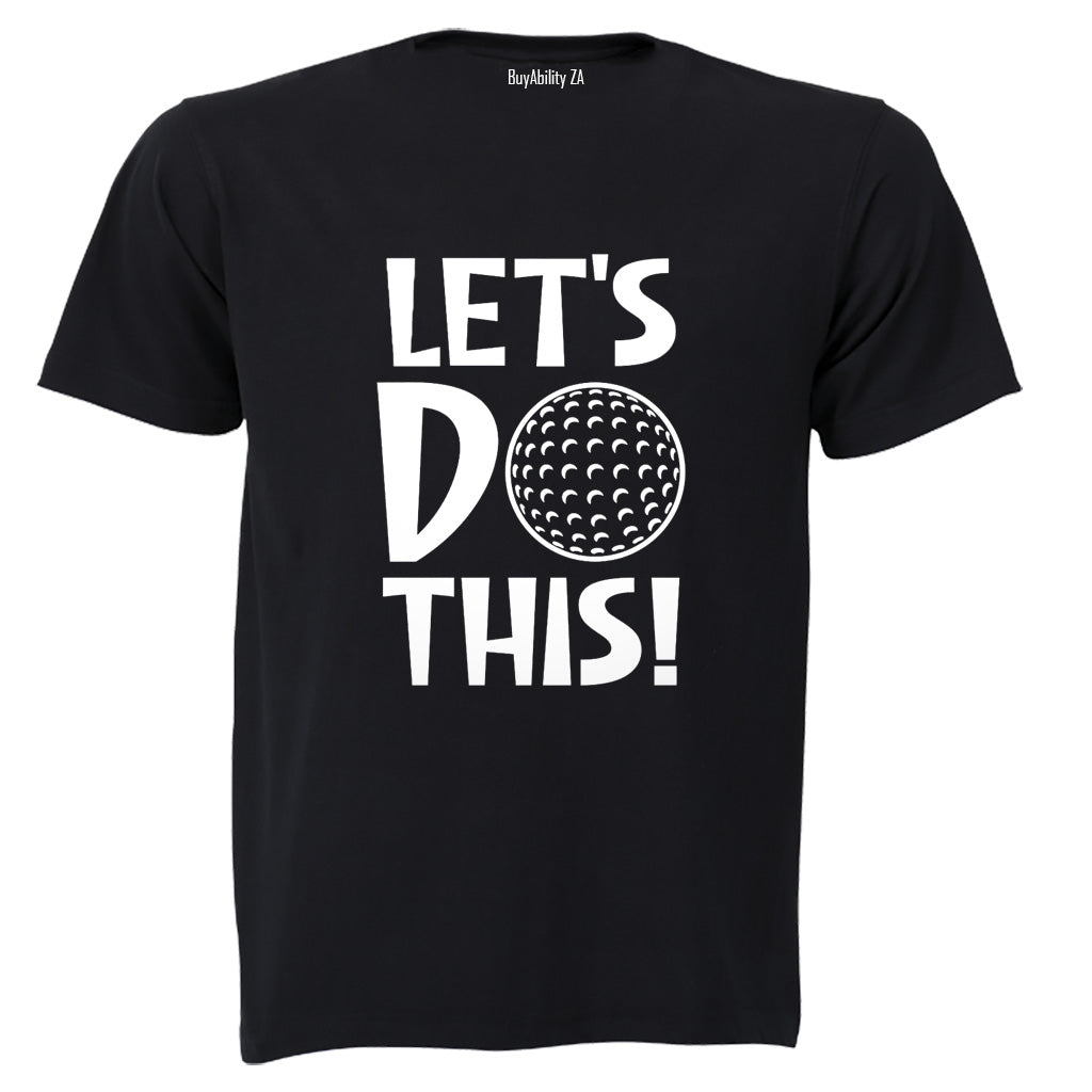 Let's Do This - Golf - Adults - T-Shirt - BuyAbility South Africa