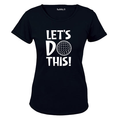 Let's Do This - Golf - Ladies - T-Shirt - BuyAbility South Africa